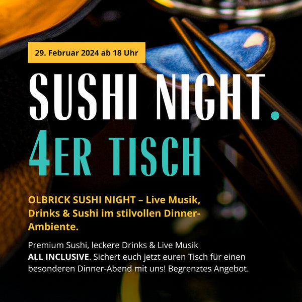 Tischreservierung "3rd Olbrick Sushi Night" - 29.02.2024